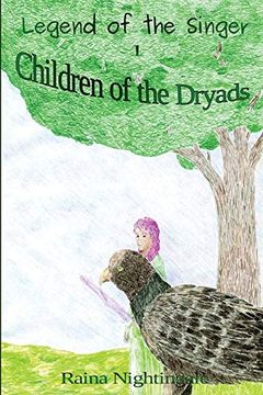 portada Children of the Dryads: 1 (Legend of the Singer) (en Inglés)