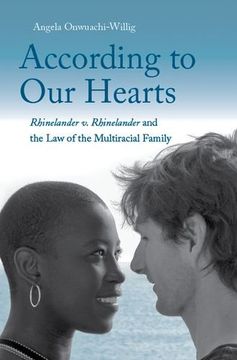 portada according to our hearts: rhinelander v. rhinelander and the law of the multiracial family (en Inglés)