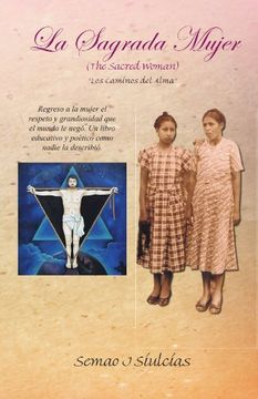 portada La Sagrada Mujer (The Sacred Woman): Los Caminos del Alma