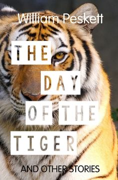 portada The Day of the Tiger: And Other Stories (en Inglés)