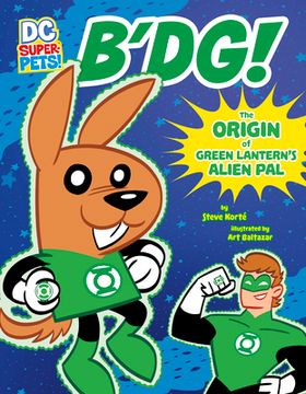 portada B'Dg! The Origin of Green Lantern'S Alien pal (dc Super-Pets! ) (dc Super-Pets Origin Stories) (in English)