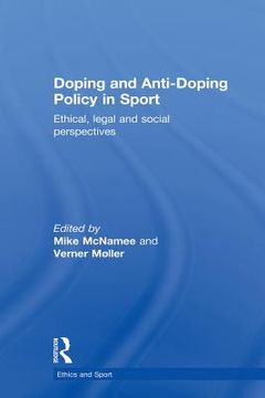 portada doping and anti-doping policy in sport: ethical, legal and social perspectives