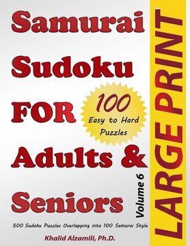 portada Samurai Sudoku for Adults & Seniors: 500 Easy to Hard Sudoku Puzzles Overlapping into 100 Samurai Style 
