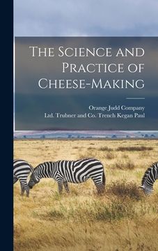portada The Science and Practice of Cheese-Making