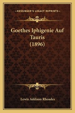 portada Goethes Iphigenie Auf Tauris (1896) (en Alemán)
