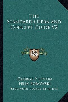 portada the standard opera and concert guide v2 (en Inglés)
