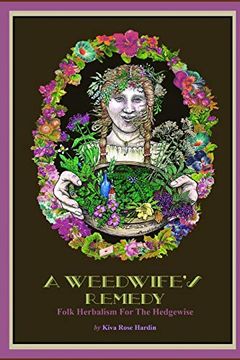 portada A Weedwife'S Remedy: Folk Herbalism for the Hedgewise (in English)