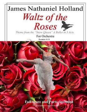 portada Waltz of the Roses: Pas de Deux and Theme from the Ballet The Snow Queen (en Inglés)