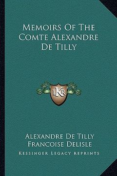 portada memoirs of the comte alexandre de tilly (in English)