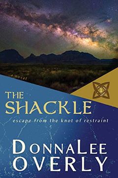 portada The Shackle: Escape From the Knot of Restraint (1) (The Knot Series ii) (en Inglés)