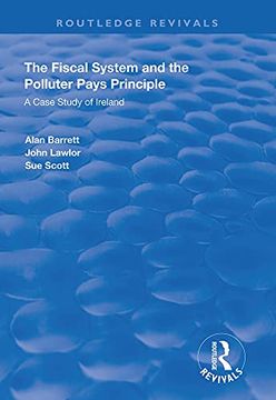 portada The Fiscal System and the Polluter Pays Principle: A Case Study of Ireland (Routledge Revivals) (in English)