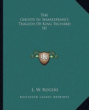 portada the ghosts in shakespeare's tragedy of king richard iii (en Inglés)