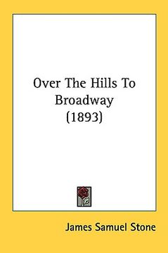 portada over the hills to broadway (1893) (in English)