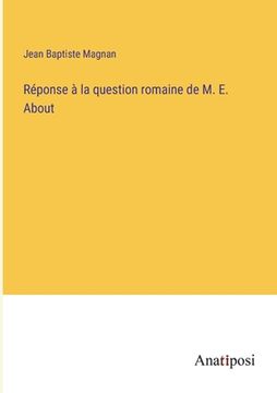 portada Réponse à la question romaine de M. E. About (en Francés)