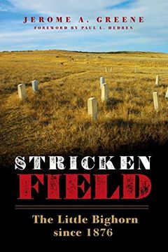 portada Stricken Field: The Little Bighorn Since 1876 (The Charles m. Russell Center art and Photography of the American West) (in English)