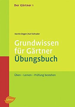 portada Der Gärtner 1. Grundwissen für Gärtner. Übungsbuch: Üben - Lernen - Prüfung Bestehen (in German)