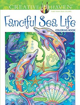 portada Creative Haven Fanciful sea Life Coloring Book: Relaxing Illustrations for Adult Colorists (Creative Haven Coloring Books) 
