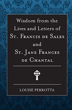 portada Wisdom From the Lives and Letters of st Francis de Sales and Jane de Chantal (en Inglés)