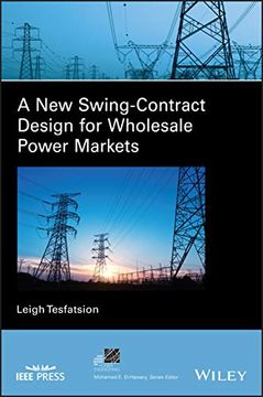portada A new Swing-Contract Design for Wholesale Power Markets (Ieee Press Series on Power Engineering) (en Inglés)