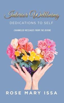 portada Interior Wellbeing: Dedications to Self, Channeled Messages from the Divine (en Inglés)