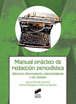 Manual Práctico de Redacción Periodística: 4 (Ciencias de la Información y la Comunicación)