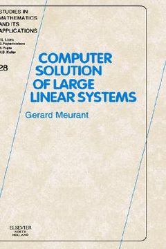 portada computer solution of large linear systemsstudies in mathematics and its applications volume 28 (smia) (en Inglés)