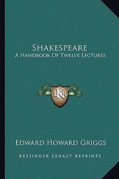 portada shakespeare: a handbook of twelve lectures (in English)