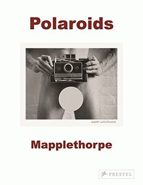 portada Robert Mapplethorpe: Polaroids 
