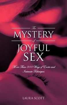 portada the mystery of joyful sex: more than 300 ways of erotic and intimate techniques (en Inglés)