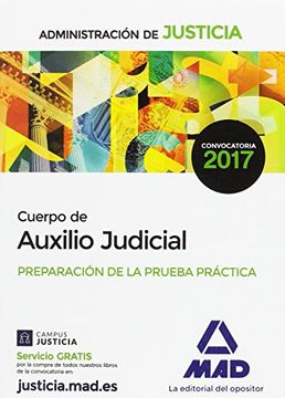 Cuerpo de Auxilio Judicial de la Administración de Justicia. Preparación de la prueba Práctica