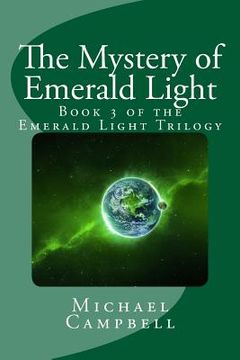 portada The Mystery of Emerald Light: Book 3 of the Emerald Light Trilogy (en Inglés)