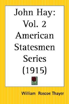 portada john hay: american statesmen series part 2 (en Inglés)