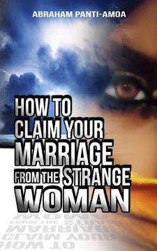 portada How To Claim Your Marriage From The Strange Woman (in English)