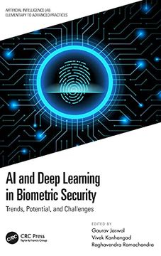 portada Ai and Deep Learning in Biometric Security: Trends, Potential, and Challenges (Artificial Intelligence (Ai): Elementary to Advanced Practices) (in English)