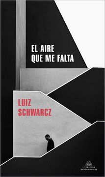 portada El Aire que me Falta: História de uma Curta Infância e de uma Longa Depressao (Literatura Random House)