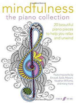 portada Mindfulness -- The Piano Collection: 20 Beautiful Piano Pieces to Help You Relax and Unwind (en Inglés)