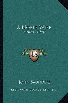 portada a noble wife: a novel (1896) (en Inglés)