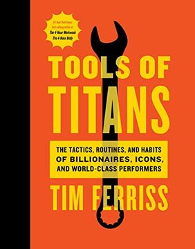 portada Tools of Titans: The Tactics, Routines, and Habits of Billionaires, Icons, and World-Class Performers (libro en Inglés)