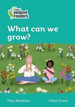 portada Level 3 – What can we Grow? (Collins Peapod Readers) (en Inglés)