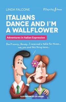 portada Italians Dance and i'm a Wallflower: Adventures in Italian Expressions (en Inglés)