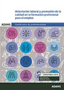 portada Orientación Laboral y Promoción de la Calidad en la Formación Profesional Para el Empleo (Mf1446_3). Certificado de Profesionalidad de Docencia de la Formación Profesional Para el Empleo (in Spanish)