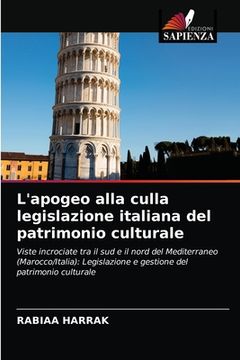 portada L'apogeo alla culla legislazione italiana del patrimonio culturale (en Italiano)