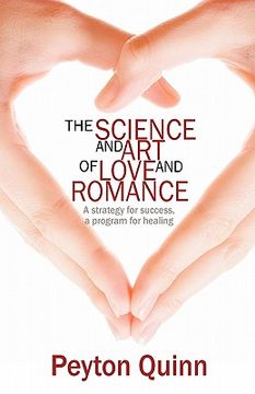 portada the science & art of love & romance (en Inglés)