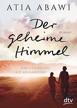 portada Der Geheime Himmel Eine Geschichte aus Afghanistan: Roman (en Alemán)