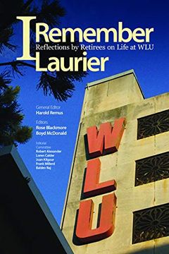 portada I Remember Laurier: Reflections by Retirees on Life at wlu (en Inglés)