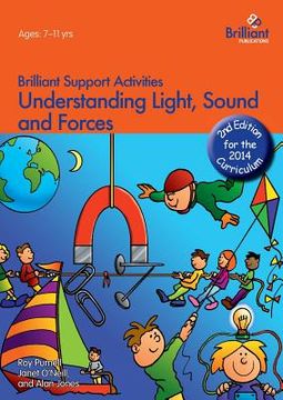 portada Understanding Light, Sound and Forces - Brilliant Support Activities, 2nd Edition (en Inglés)