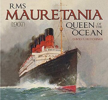 portada Rms Mauretania (1907): Queen of the Ocean (en Inglés)