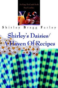 portada shirley's daisies/a haven of recipes: an easy-to-cook book for families (in English)