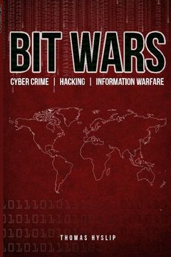 portada Bit Wars: Cyber Crime, Hacking & Information Warfare: Volume 2 (en Inglés)