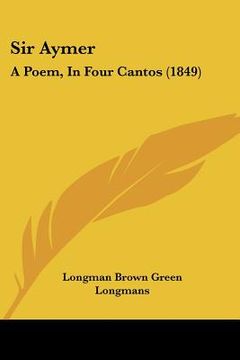 portada sir aymer: a poem, in four cantos (1849) (in English)